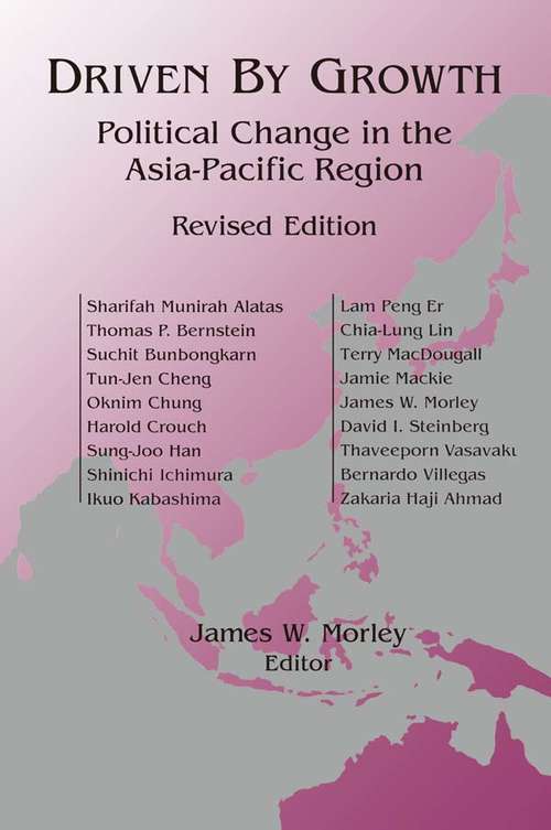 Driven by Growth: Political Change in the Asia-Pacific Region (Studies Of The East Asian Institute, Columbia University)