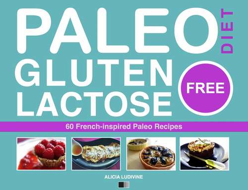 Book cover of Paleo Diet - Gluten Free and Lactose Free