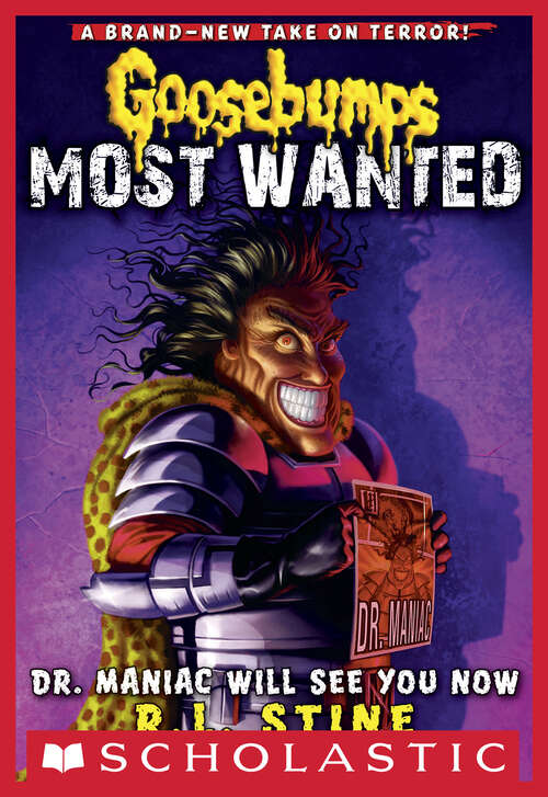 Book cover of Dr. Maniac Will See You Now (Goosebumps Most Wanted #5)
