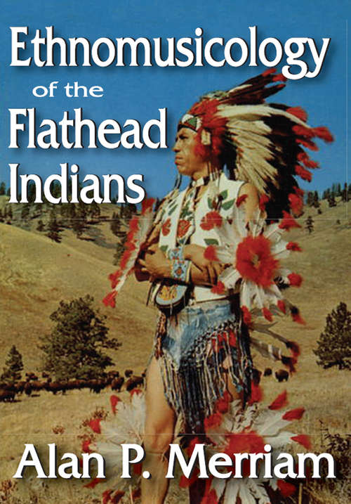 Book cover of Ethnomusicology of the Flathead Indians