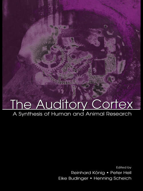 The Auditory Cortex: A Synthesis of Human and Animal Research