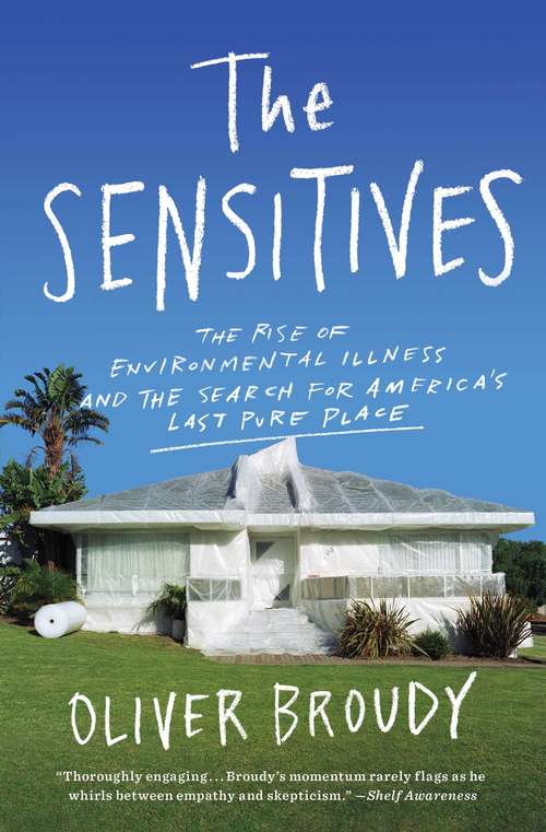 Book cover of The Sensitives: The Rise of Environmental Illness and the Search for America's Last Pure Place