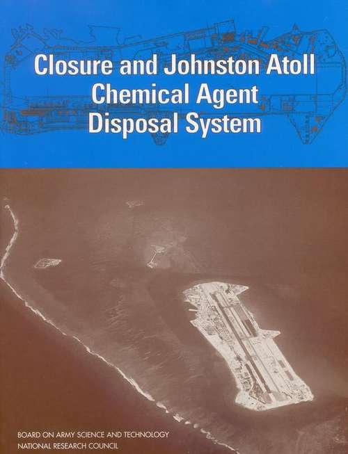 Book cover of Closure And Johnston Atoll Chemical Agent Disposal System