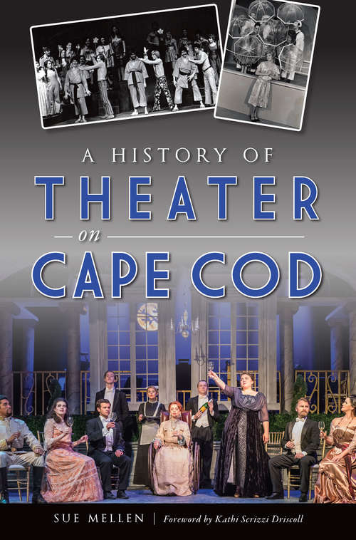 Book cover of A History of Theater on Cape Cod
