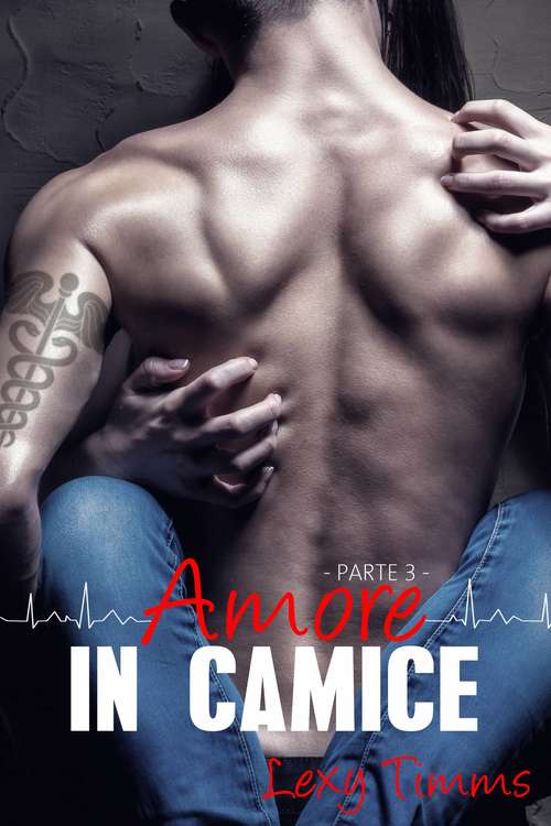 Book cover of Saving Forever Parte 3 - Amore In Camice