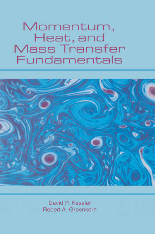 Momentum, Heat, and Mass Transfer Fundamentals