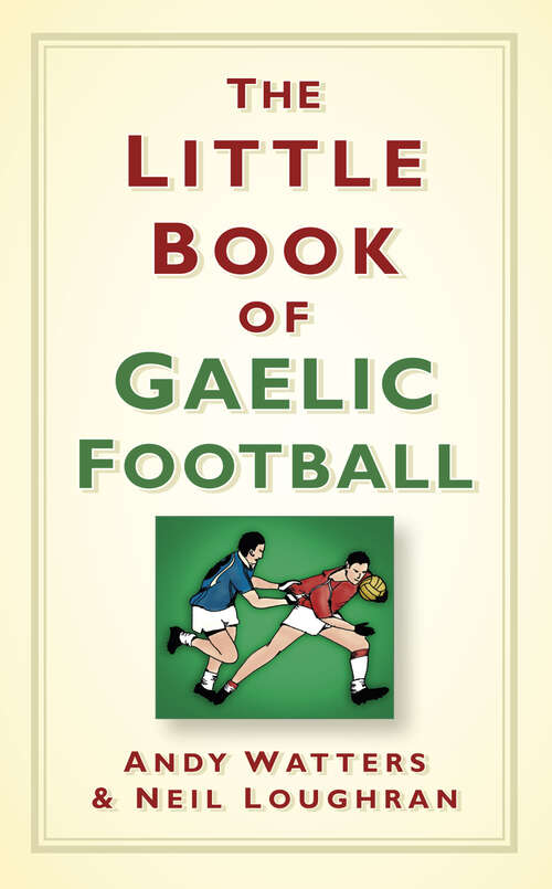 Book cover of The Little Book of Gaelic Football