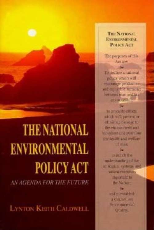 Book cover of The National Environmental Policy Act: An Agenda for the Future