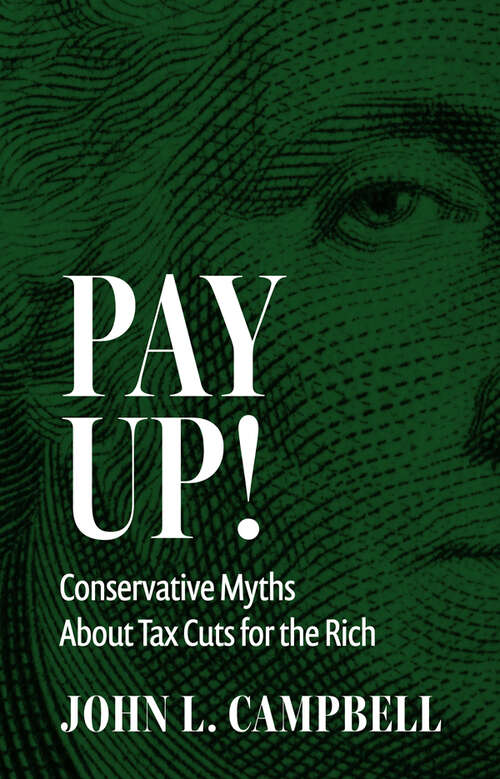 Book cover of Pay Up!: Conservative Myths About Tax Cuts for the Rich