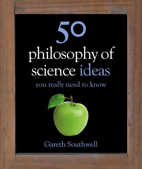 Book cover of 50 Philosophy of Science Ideas You Really Need to Know (50 Ideas You Really Need to Know series)