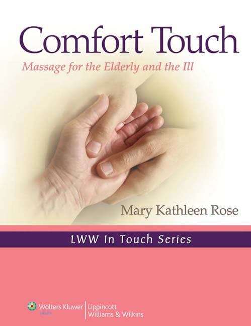 Book cover of Comfort Touch: Massage for the Elderly and the Ill