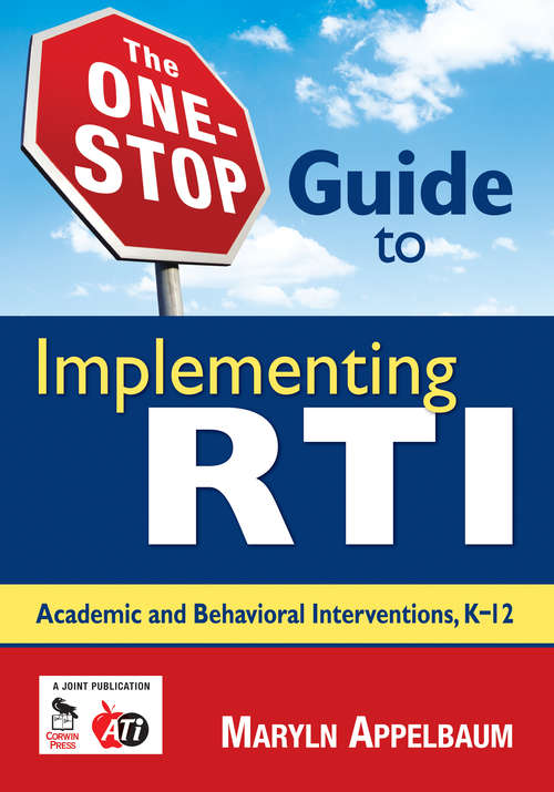 Book cover of The One-Stop Guide to Implementing RTI: Academic and Behavioral Interventions, K-12