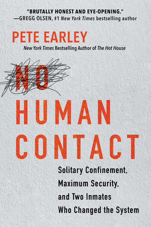 Book cover of No Human Contact: Solitary Confinement, Maximum Security, and Two Inmates Who Changed the System