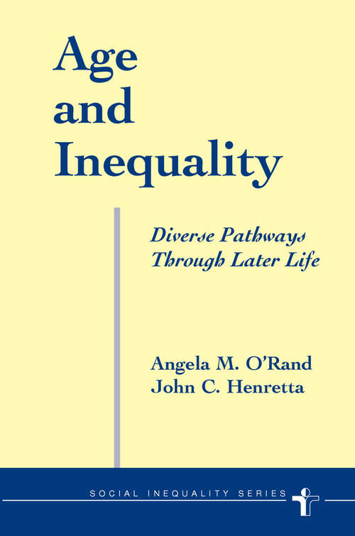 Age And Inequality: Diverse Pathways Through Later Life