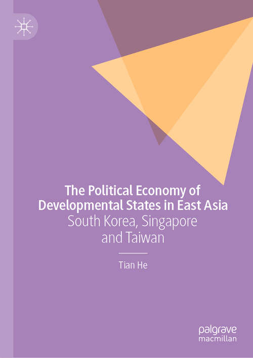 The Political Economy of Developmental States in East Asia