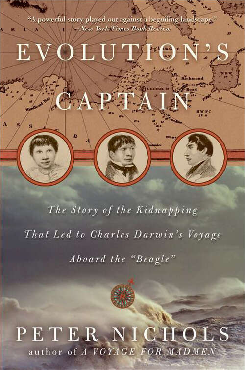 Book cover of Evolution's Captain: The Story of the Kidnapping That Led to Charles Darwin's Voyage Aboard the "Beagle"
