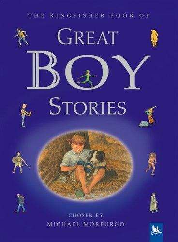 Book cover of The Kingfisher Book of Great Boy Stories: A Treasury of Classics from Children's Literature
