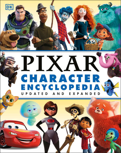 Book cover of Disney Pixar Character Encyclopedia Updated and Expanded