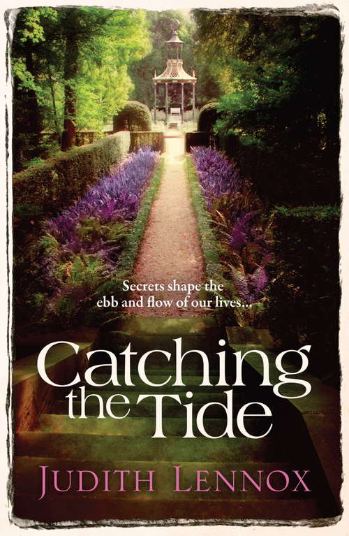 Book cover of Catching the Tide: A stunning epic novel of secrets, betrayal and passion