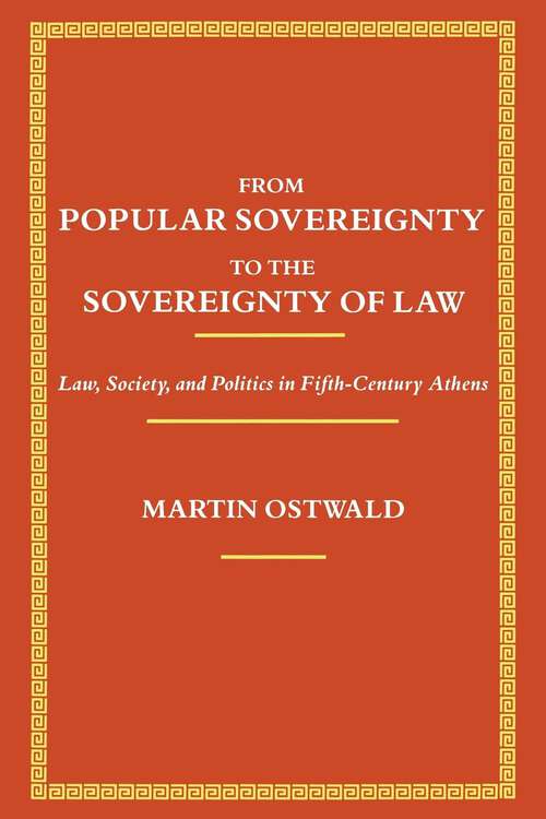 Book cover of From Popular Sovereignty to the Sovereignty of Law: Law, Society, and Politics in Fifth-Century Athens