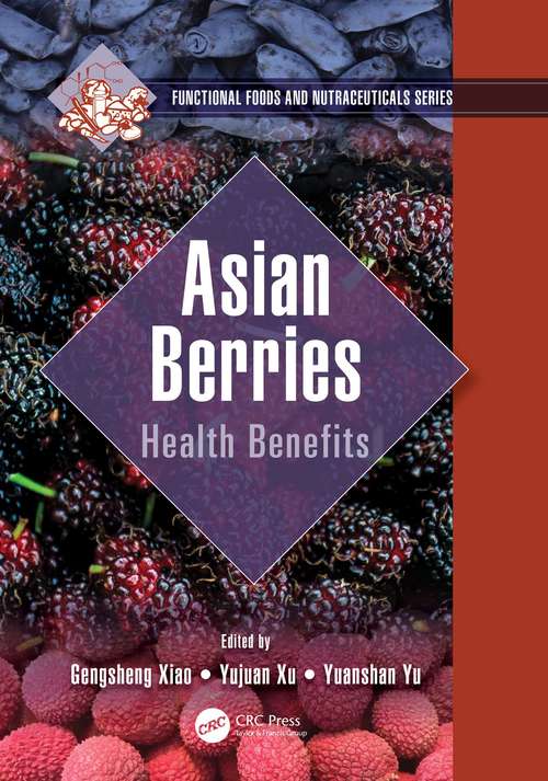 Book cover of Asian Berries: Health Benefits (Functional Foods and Nutraceuticals)