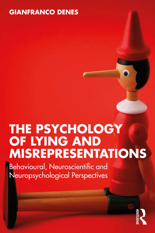 Book cover of The Psychology of Lying and Misrepresentations: Behavioural, Neuroscientific and Neuropsychological Perspectives