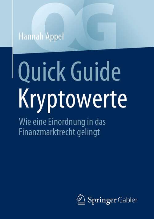 Quick Guide Kryptowerte: Wie eine Einordnung in das Finanzmarktrecht gelingt (Quick Guide)