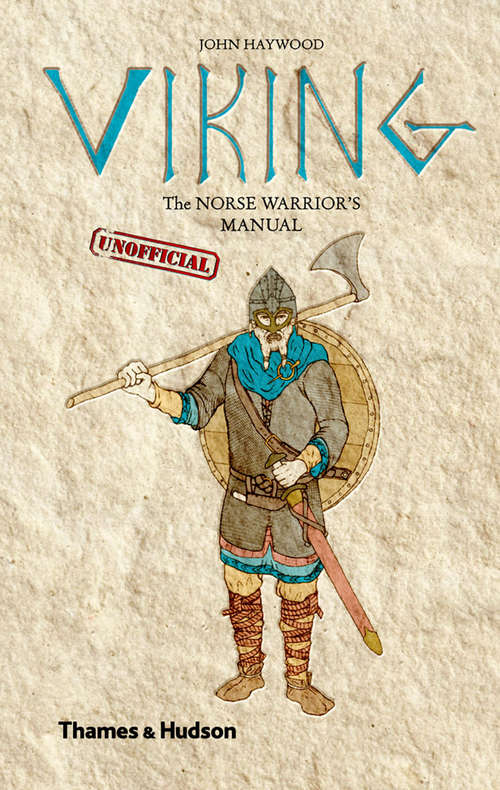 Book cover of Viking: The Norse Warrior's [Unofficial] Manual