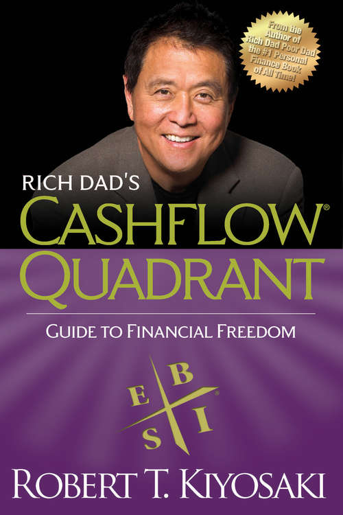 Book cover of Rich Dad's CASHFLOW Quadrant: Rich Dad's Guide to Financial Freedom