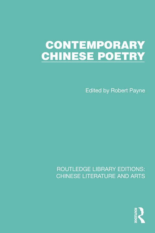 Book cover of Contemporary Chinese Poetry (Routledge Library Editions: Chinese Literature and Arts #10)