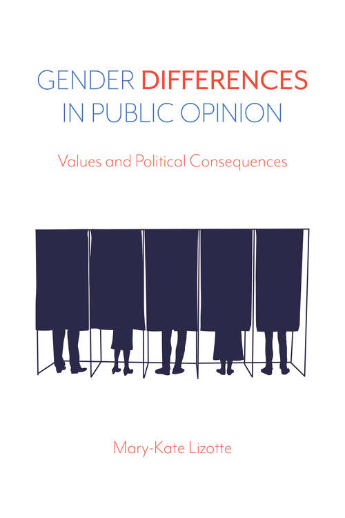 Gender Differences in Public Opinion: Values and Political Consequences
