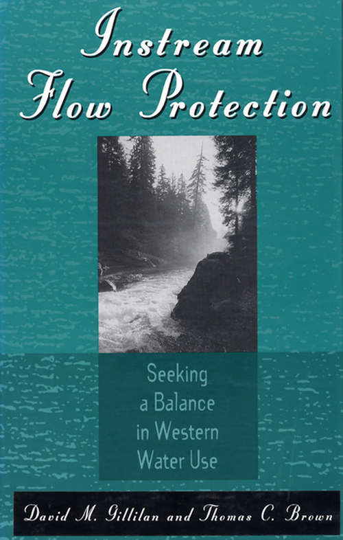 Instream Flow Protection: Seeking A Balance In Western Water Use