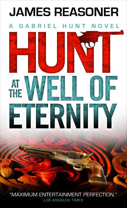 Book cover of Gabriel Hunt - Hunt at the Well of Eternity