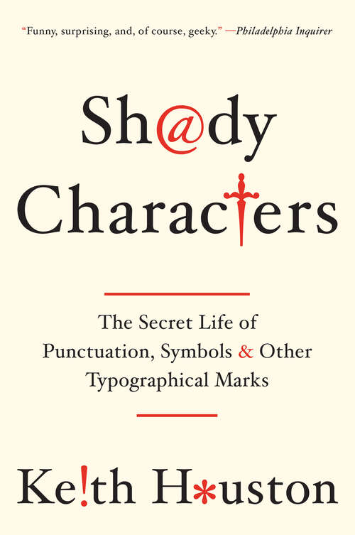 Book cover of Shady Characters: The Secret Life of Punctuation, Symbols, and Other Typographical Marks