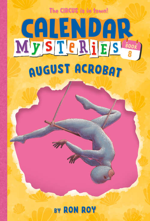 Book cover of Calendar Mysteries #8: August Acrobat (Calendar Mysteries #8)