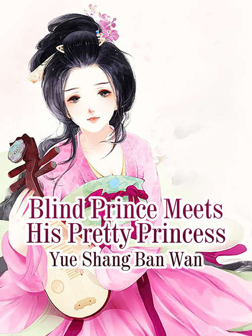 Blind Prince Meets His Pretty Princess: Volume 2 (Volume 2 #2)