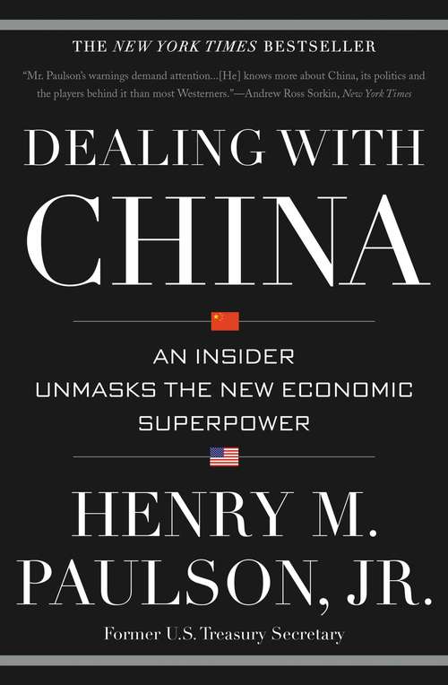 Book cover of Dealing with China: An Insider Unmasks the New Economic Superpower