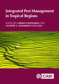 Integrated Pest Management in Tropical Regions (CABI Plant Protection Series)
