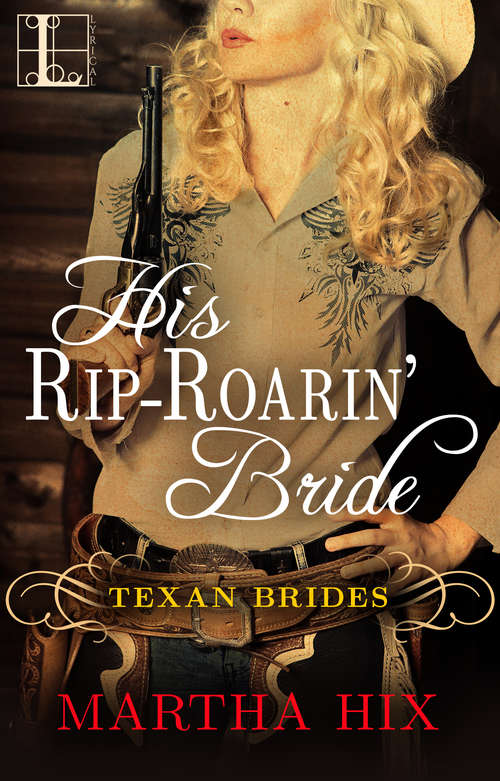 Book cover of His Rip-Roarin' Bride (Texan Brides #2)