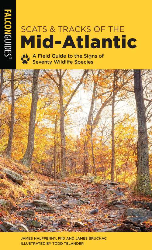 Book cover of Scats and Tracks of the Mid-Atlantic: A Field Guide To The Signs Of Seventy Wildlife Species (2nd Edition) (Scats and Tracks Series)