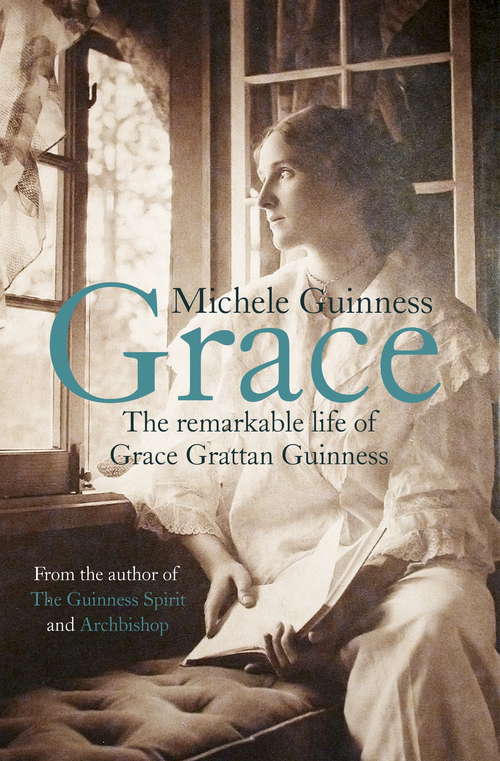 Book cover of Grace: The Remarkable Life of Grace Grattan Guinness