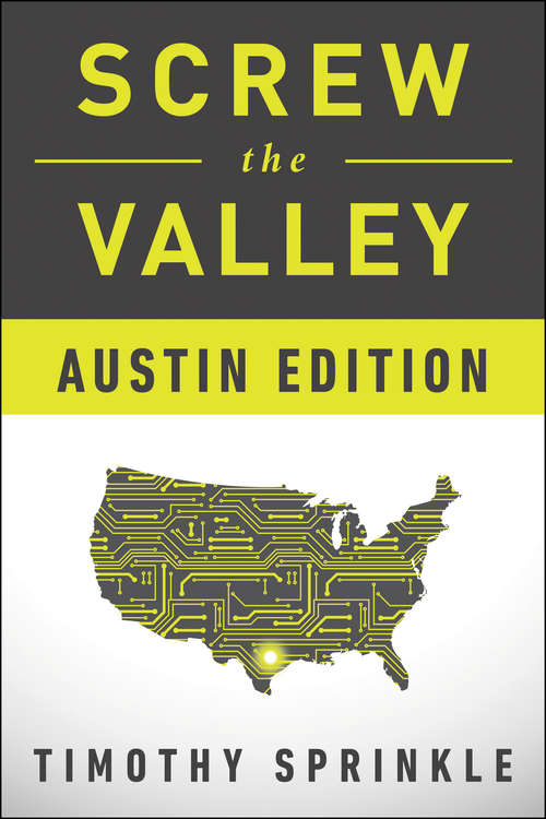 Book cover of Screw the Valley: Austin Edition