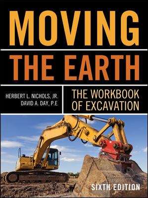 Moving The Earth: The Workbook of Excavation (Sixth Edition)