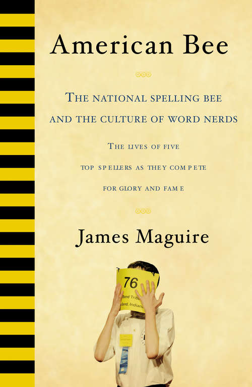 Book cover of American Bee: The National Spelling Bee and the Culture of Word Nerds