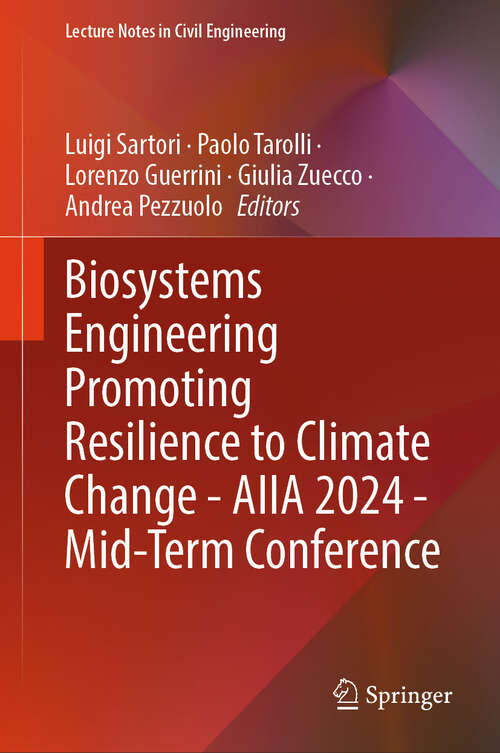 Book cover of Biosystems Engineering Promoting Resilience to Climate Change - AIIA 2024 - Mid-Term Conference (Lecture Notes in Civil Engineering #586)