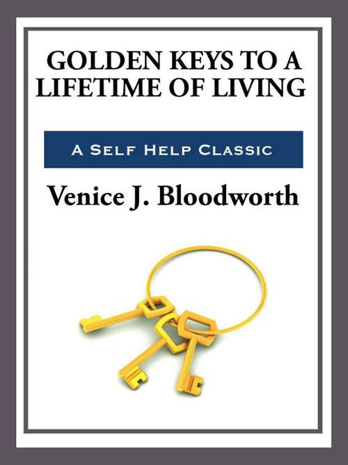 Book cover of Golden Keys to a Lifetime of Living