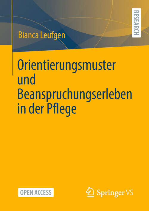 Book cover of Orientierungsmuster und Beanspruchungserleben in der Pflege