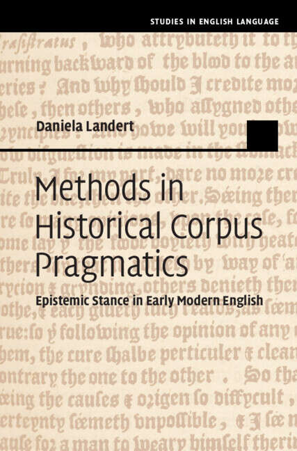 Book cover of Methods in Historical Corpus Pragmatics: Epistemic Stance in Early Modern English (Studies in English Language)