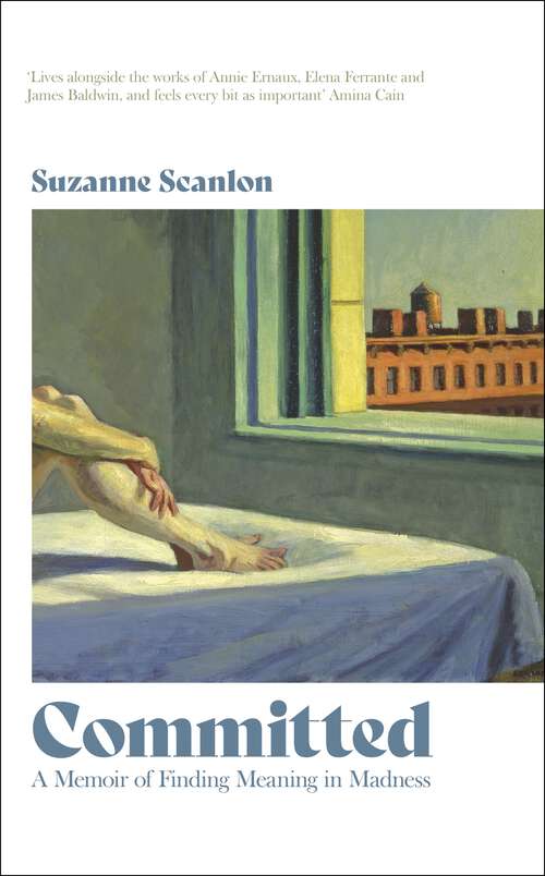 Book cover of Committed: A Memoir of Finding Meaning in Madness