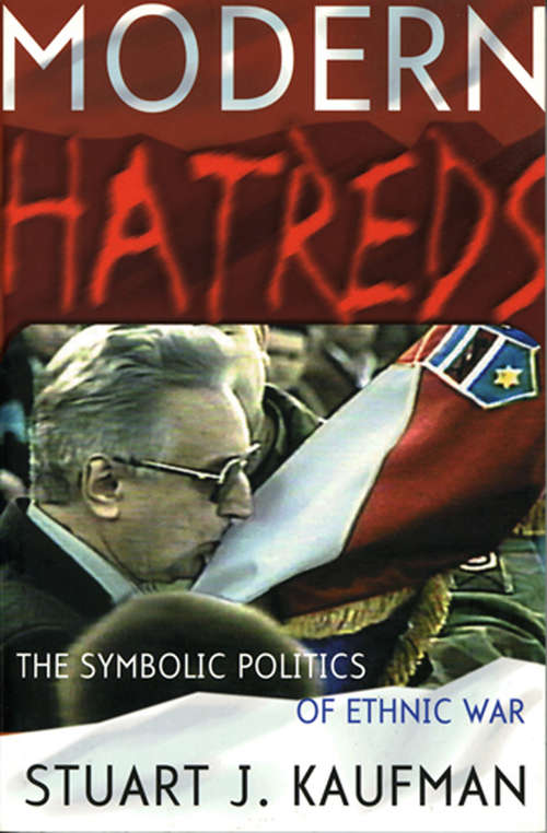 Book cover of Modern Hatreds: The Symbolic Politics of Ethnic War (Cornell Studies in Security Affairs)